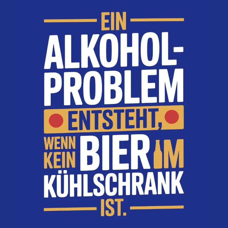 Bier Spruch Alkohol Problem Männerabend JGA Herren