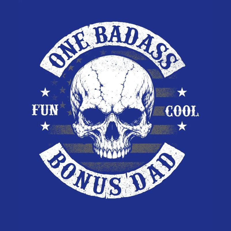 One Badass Bonus Dad Stepdad Father