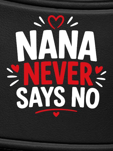 Nana Never Says No