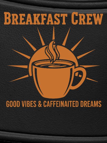 Breakfast Crew Caffeinated Dreams