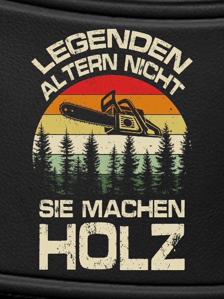 Legenden machen Holz