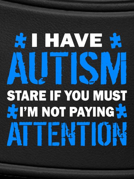 I Have Autism