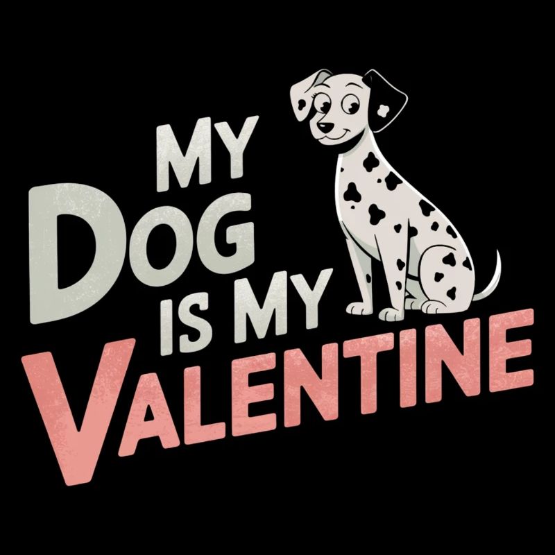 Mon chien est mon Valentin | Dalmatien Saint-Valentin