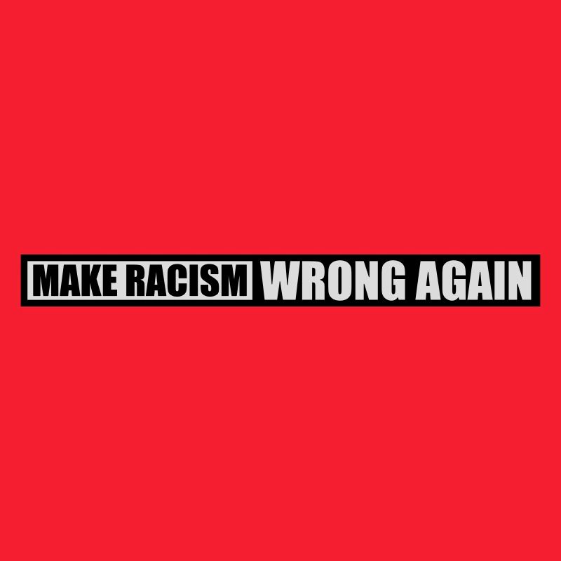 make racism wrong again