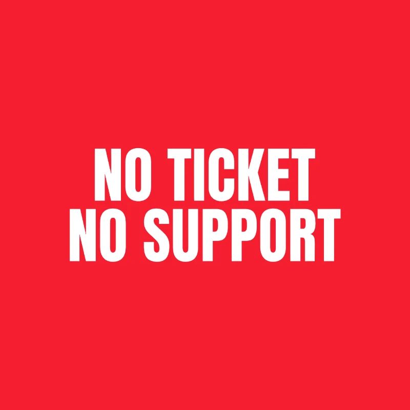 No Ticket No Support - Informatik Arbeit Job Admin
