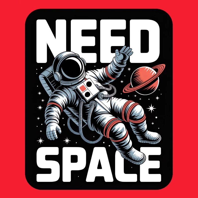 Need Space: Astronaut Motif