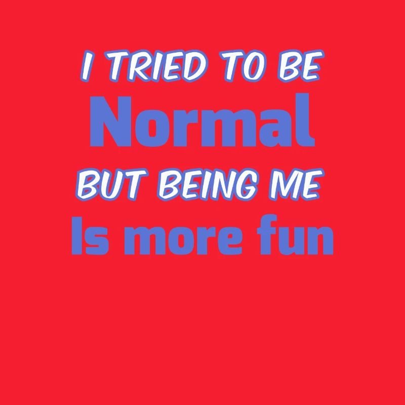 Sei du selbst, nicht normal