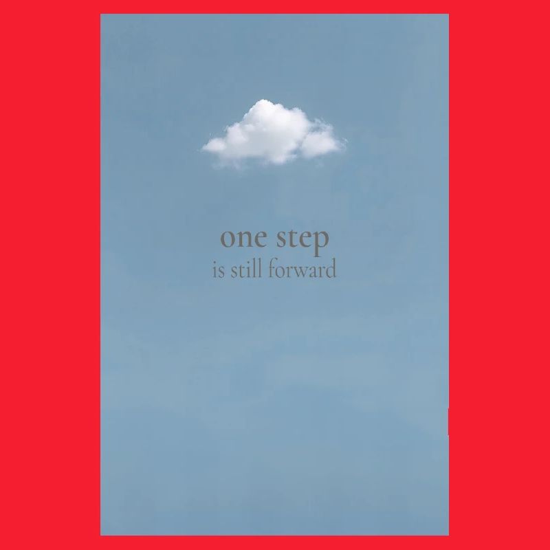 One Step Is Still Forward – Minimal Poster