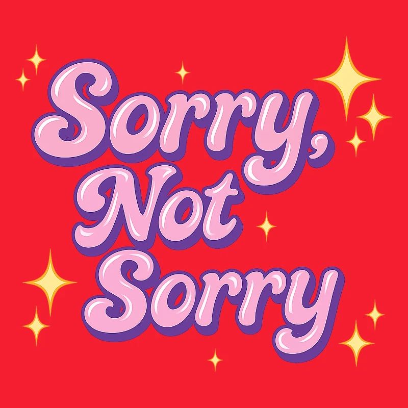 désolé, pas désolé / Conception de déclaration Y2K