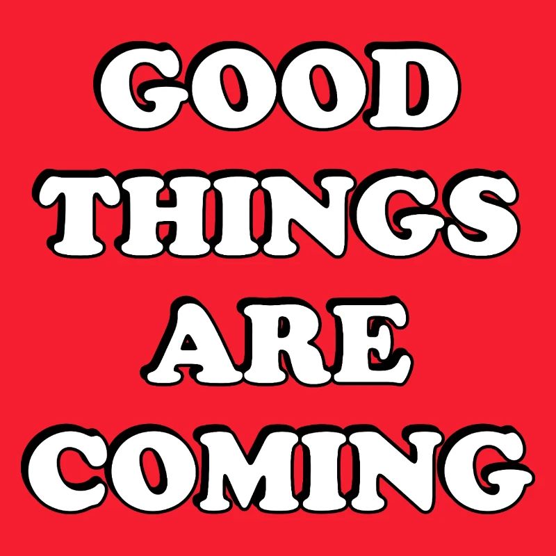 De bonnes choses arrivent