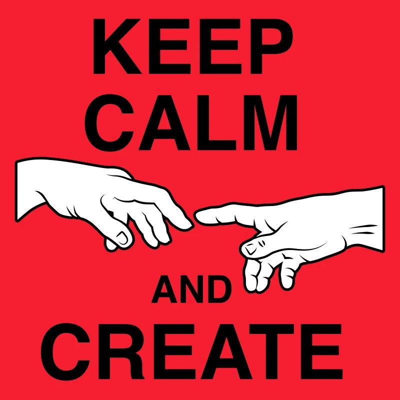 Keep calm and create
