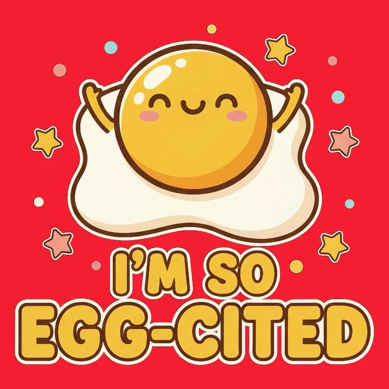 I'm So Egg-cited Kawaii Fried Egg Pun
