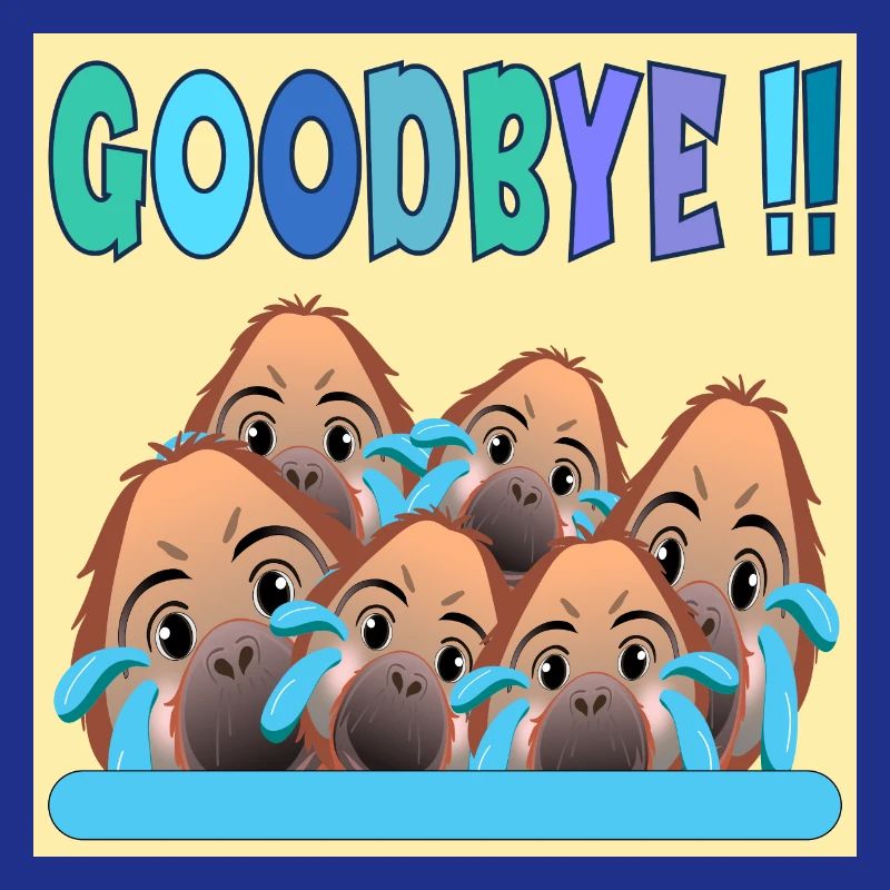 ADIEU ÉQUIPE GOODBYE MONKEY