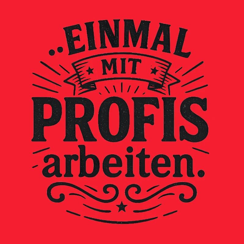 Einmal mit Profis Arbeit Geschenk Baustelle Büro