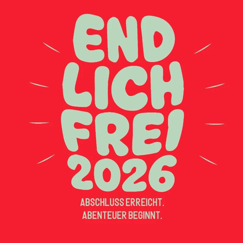 Endlich Frei - Abschluss 2026