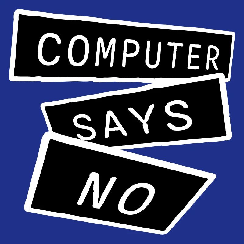 Computer Says No Lustig Programmierer Nerd Technik