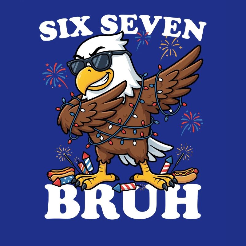 Six Seven Bruh 4. Juli Dabbing Eagle 4. Juli