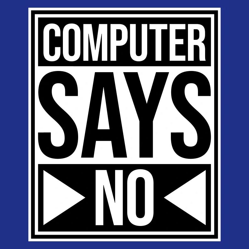 Computer Says No Lustig Programmierer Nerd Technik