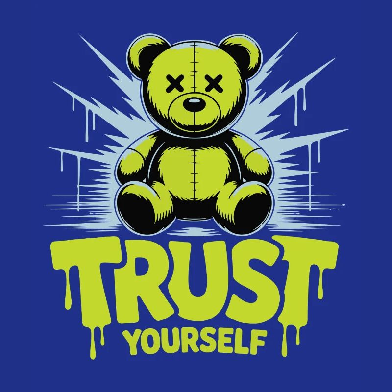 Trust Yourself Bear Graffiti