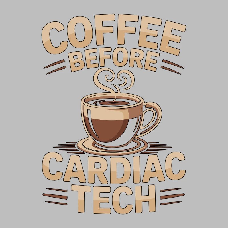 Cardiac Tech Coffee Cath Lab Tech Coffee Lover