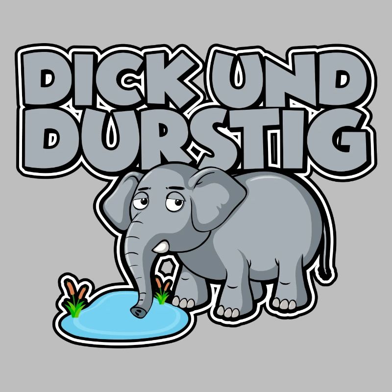 Dick und durstig