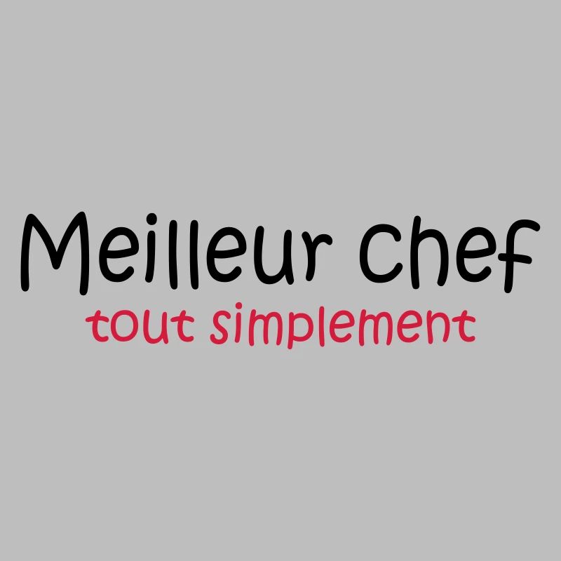 Meilleur chef tout simplement