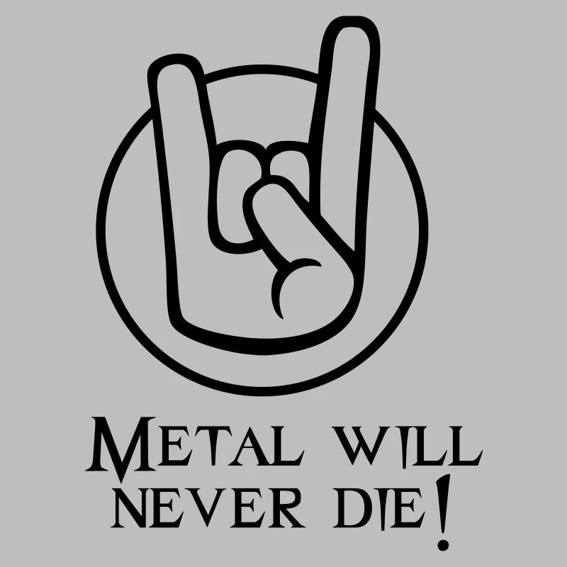 Metal will never die