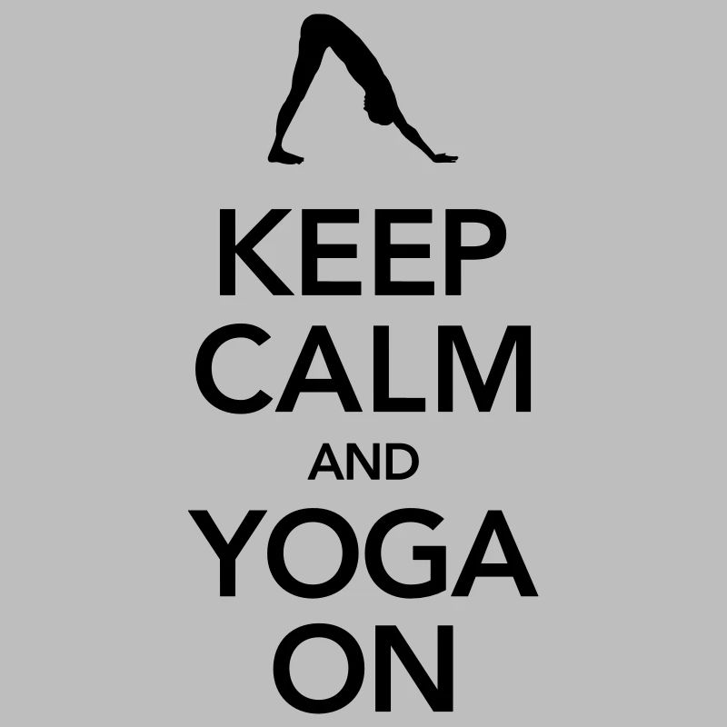 Keep Calm And Yoga On