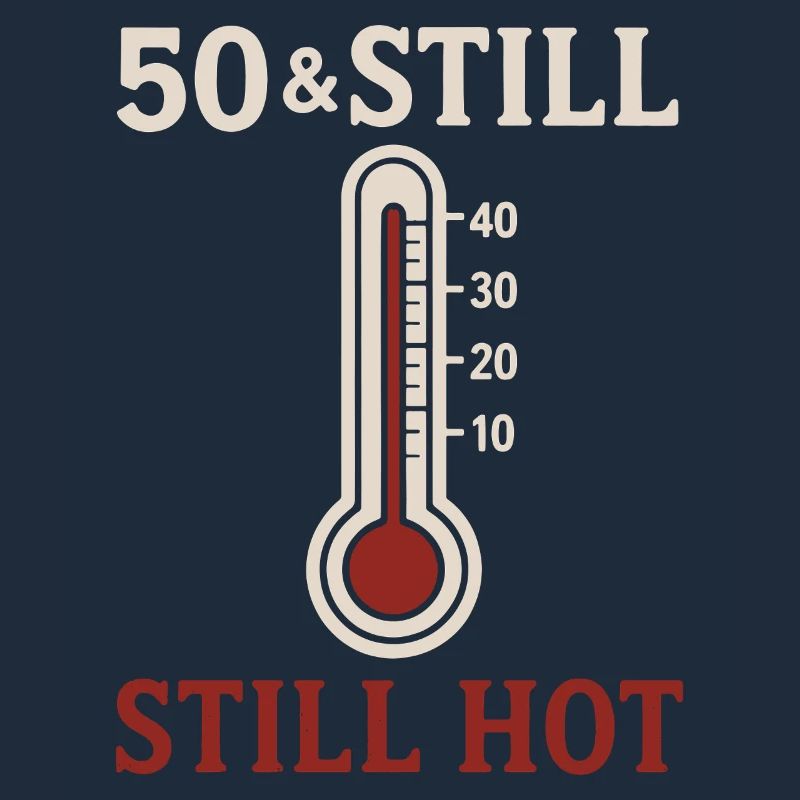 50 & Still Hot