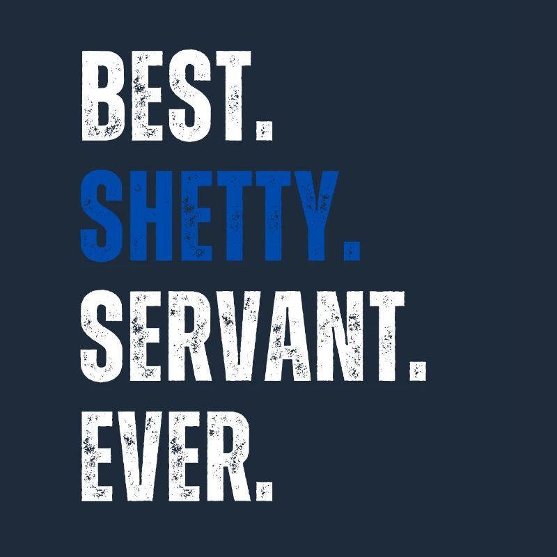 ! Best Shetty Servant Ever Lettering