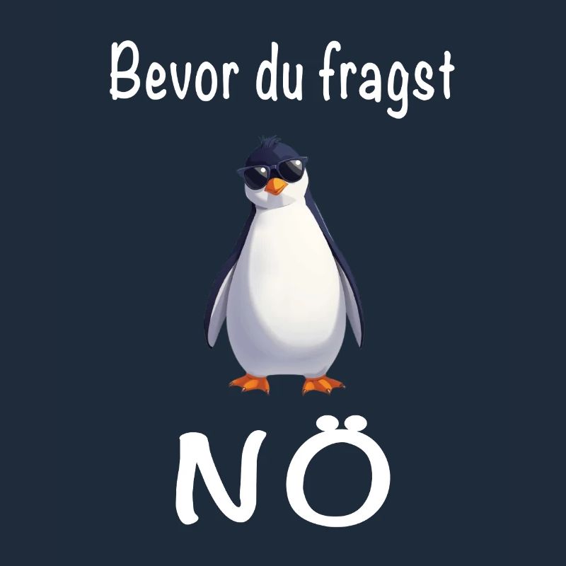 Before you ask Lower Austrian Penguin