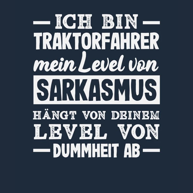 Traktorfahrer Lustiges Bauernhof Sarkasmus Traktor