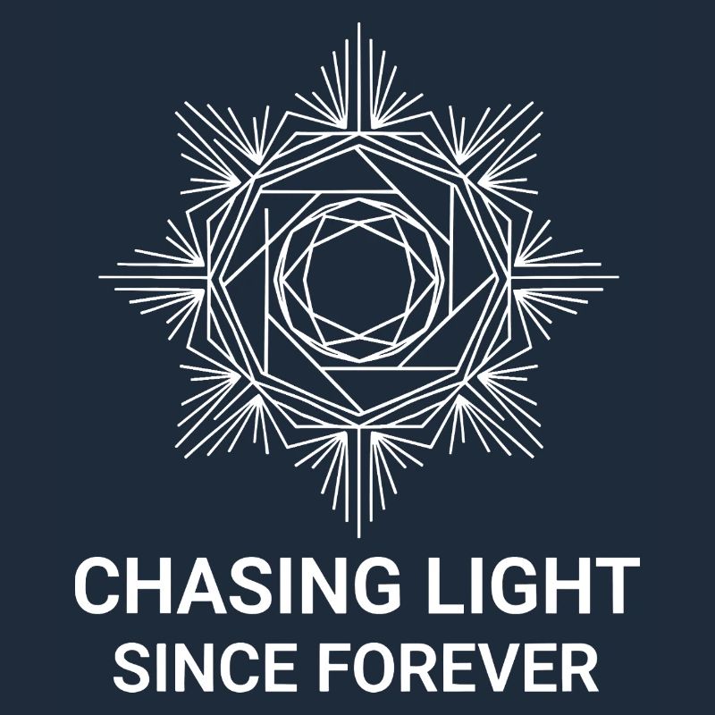 Chasing Light Since Forever