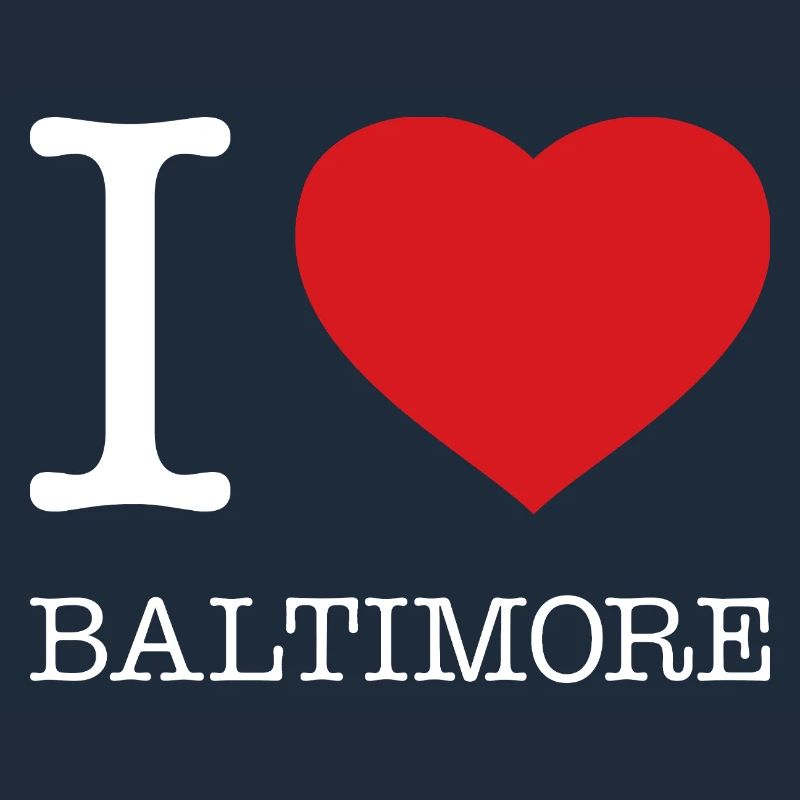I LOVE BALTIMORE