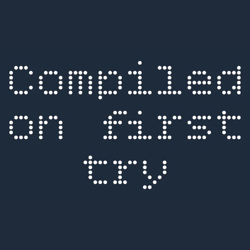 Compiled first try