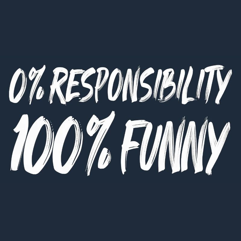 0 % Responsabilité 100 % Drôle