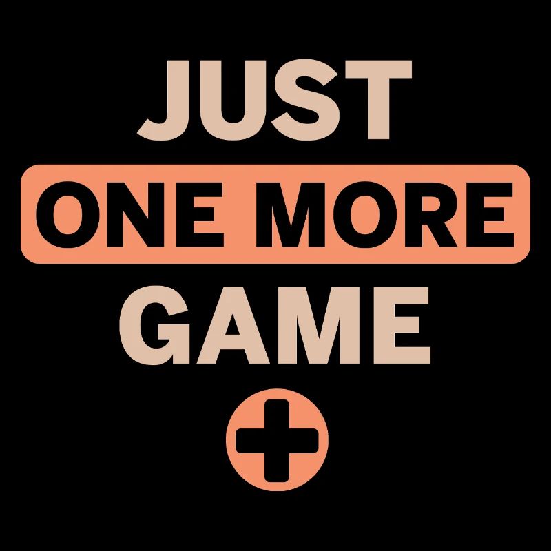 juste un jeu de plus - gaming Spruch