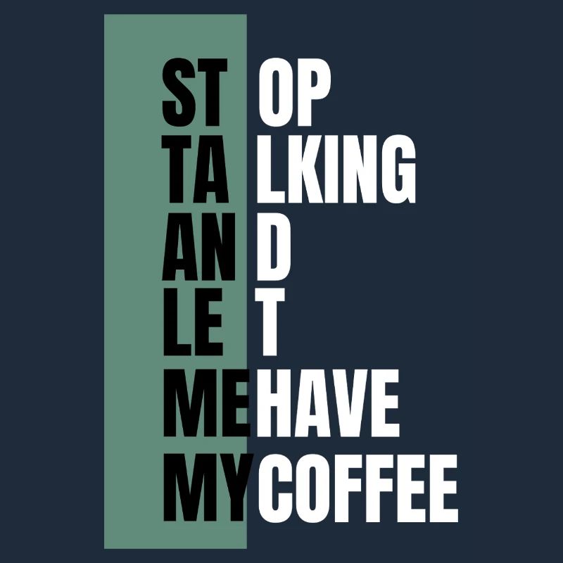 Stop Talking – Need Coffee First