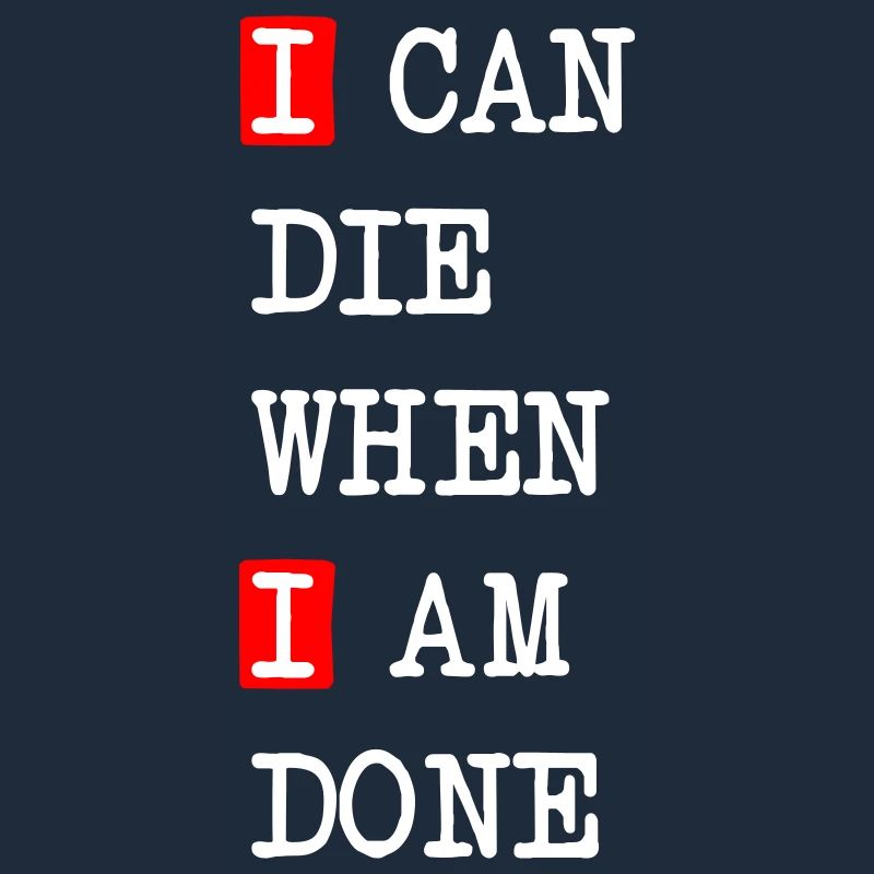 Die when I am done – dark statement design
