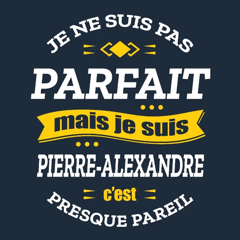 PIERRE-ALEXANDRE PARFAIT - PRENOM PIERRE-ALEXANDRE