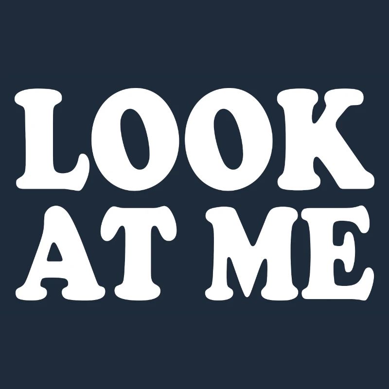 Look at me