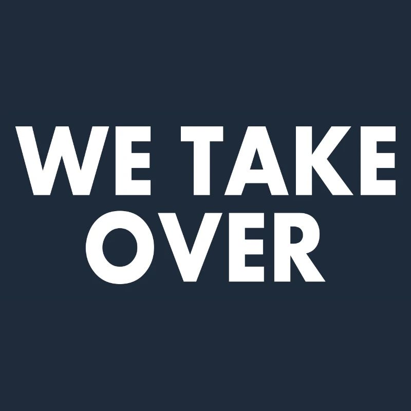 We take over