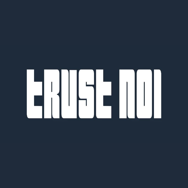 Trust No1 – Dunkles Statement Spruch Zitat