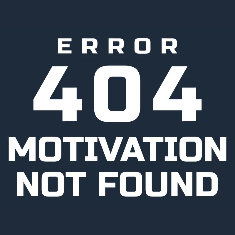 ERROR 404 MOTIVATION NOT FOUND