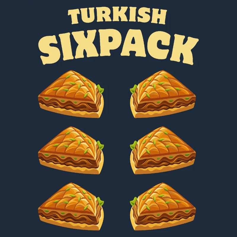 Baklava - Turkish Sixpack - Dessert - Saying