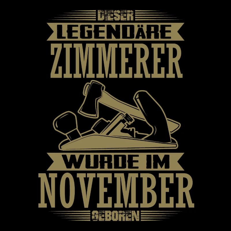 November Geburtstag Zimmerer Legende Sprüche