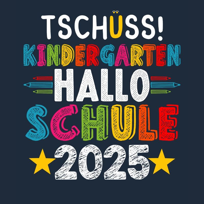Tschüss Kindergarten Hallo Schule KitaAbsolve 2025