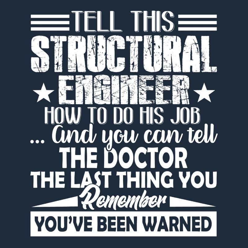Structural Engineer Funny Structural Engineer