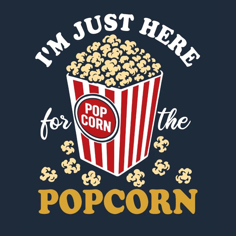 I'm just here for the Popcorn - knusprig & lecker