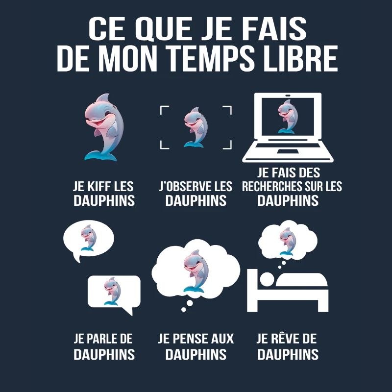 Ce que je fais de mon temps libre Dauphin